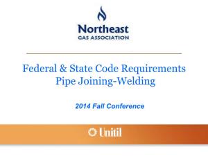 Federal & State Code Requirements Pipe Joining-Welding