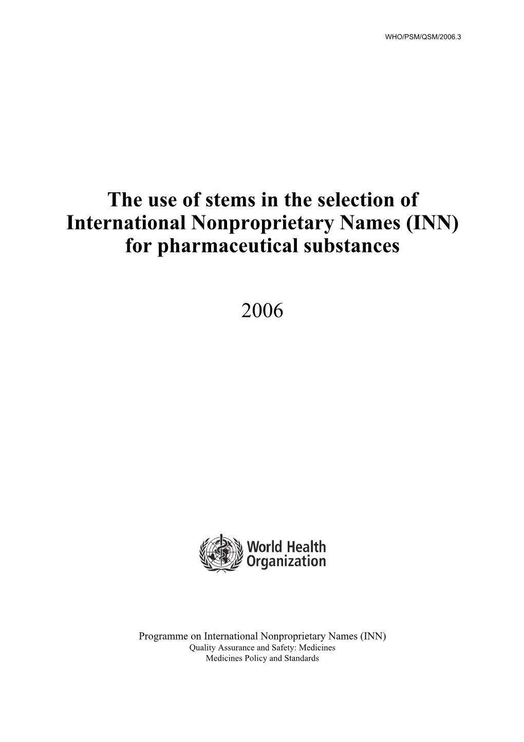 The Use of Stems in the Selection of International Nonproprietary Names (INN) for Pharmaceutical Substances