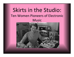 Skirts in the Studio: Ten Women Pioneers of Electronic Music Clara Rockmore 1911-1998