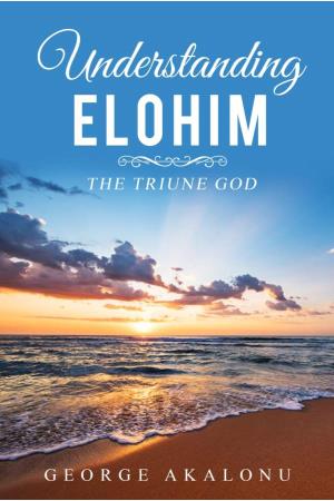 Understanding Elohim the Triune God