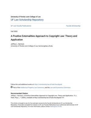 A Positive Externalities Approach to Copyright Law: Theory and Application