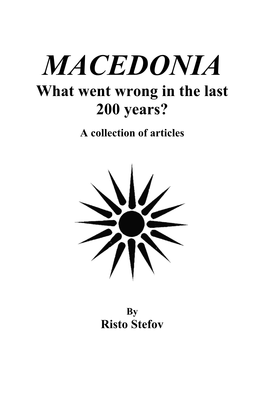 MACEDONIA What Went Wrong in the Last 200 Years?