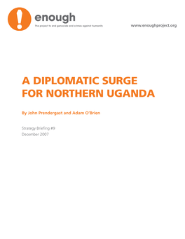 A Diplomatic Surge for Northern Uganda