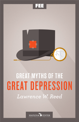 Great Myths of the Great Depression”—Both of Which Have Been Translated Into More Than a Dozen Languages and Distributed Worldwide