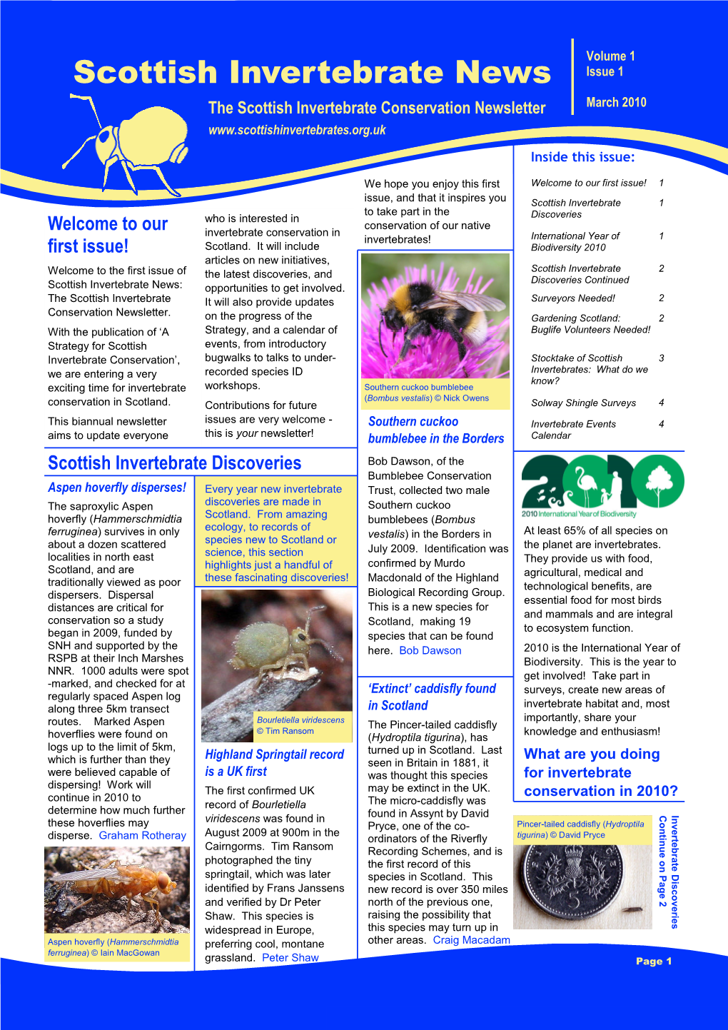 Scottish Invertebrate News the Scottish Invertebrate Conservation Newsletter March 2010 Inside This Issue