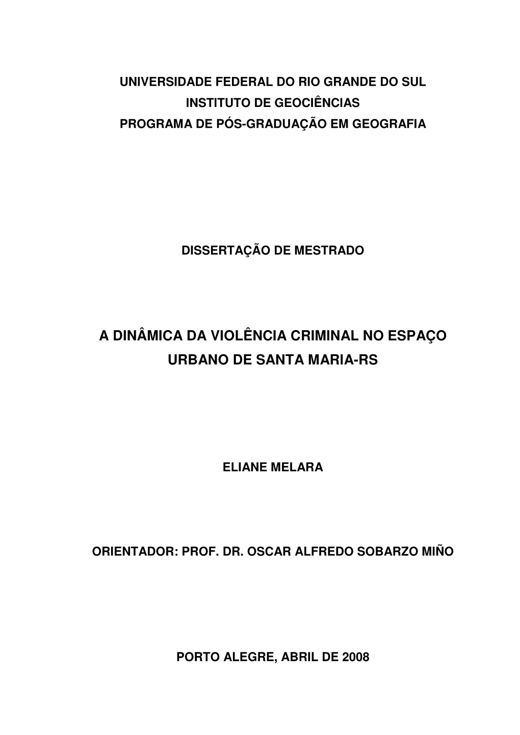 A Dinâmica Da Violência Criminal No Espaço Urbano De Santa Maria-Rs