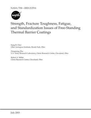 Strength, Fracture Toughness, Fatigue, and Standardization Issues of Free-Standing Thermal Barrier Coatings