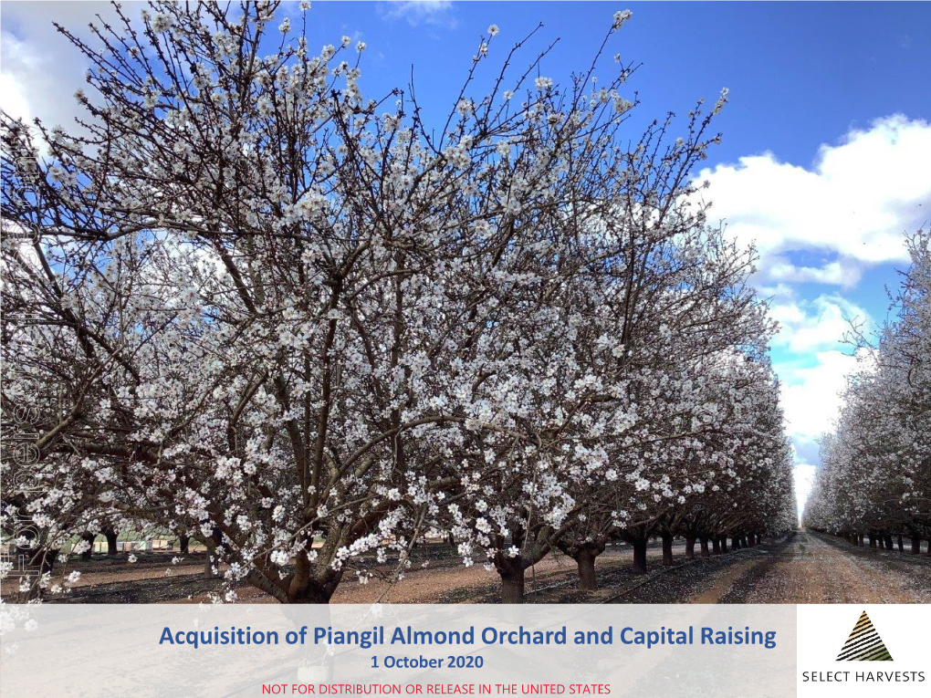 Acquisition of Piangil Almond Orchard and Capital Raising