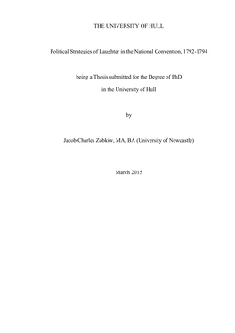 THE UNIVERSITY of HULL Political Strategies of Laughter in the National Convention, 1792-1794 Being a Thesis Submitted for the D