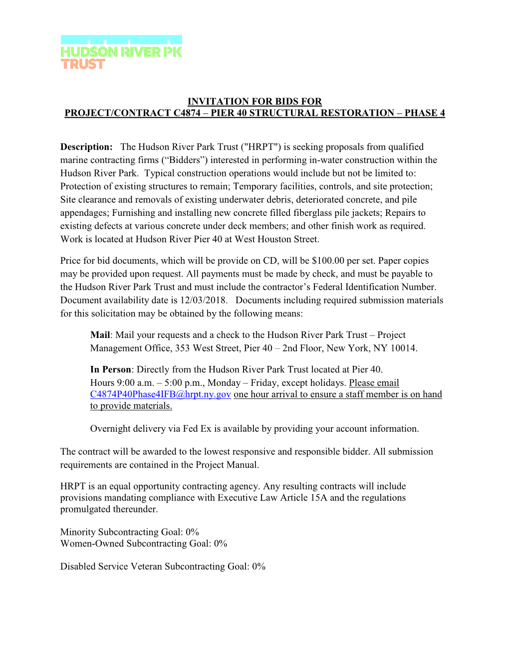 INVITATION for BIDS for PROJECT/CONTRACT C4874 – PIER 40 STRUCTURAL RESTORATION – PHASE 4 Description: the Hudson River