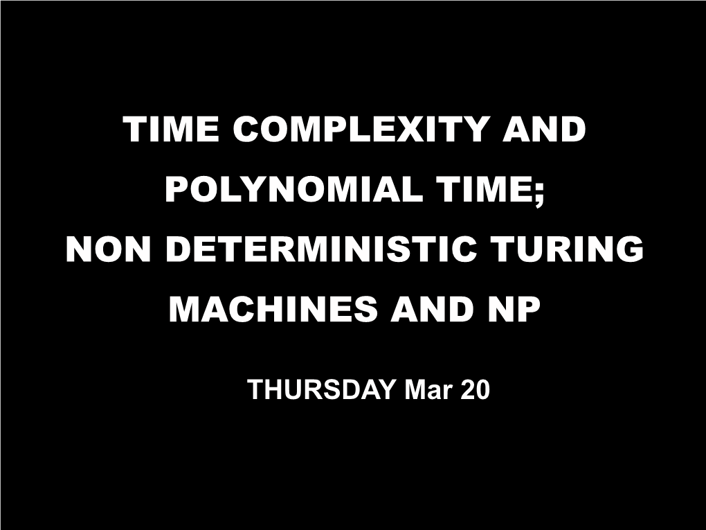 time-complexity-and-polynomial-time-non-deterministic-turing-machines