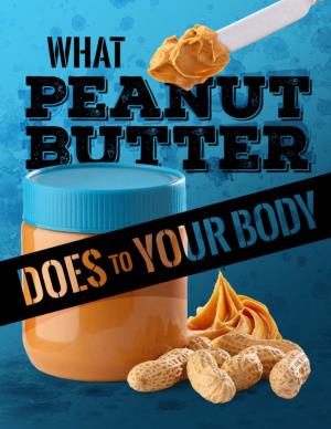 What Peanut Butter Does to Your Body