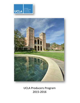 The UCLA Producers Program Offers a Two-Year Master of Fine Arts Degree Program Designed for Creative People Who Wish to Acqui