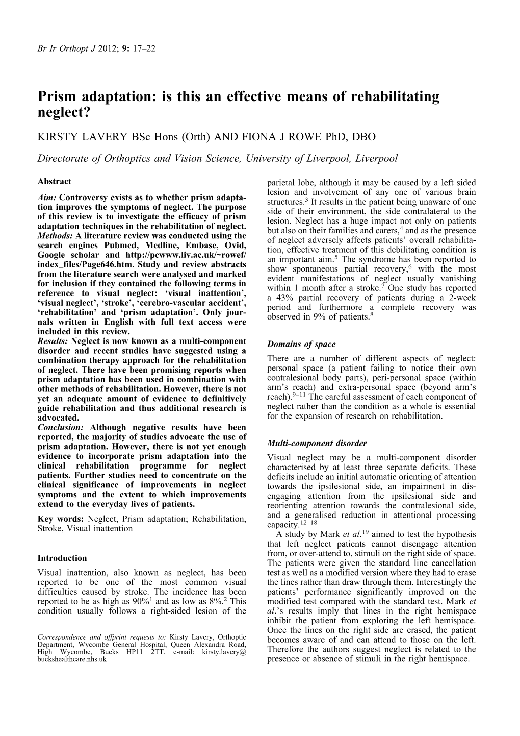 Prism Adaptation: Is This an Effective Means of Rehabilitating Neglect?