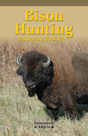Bison Hunting Education Booklet 2010
