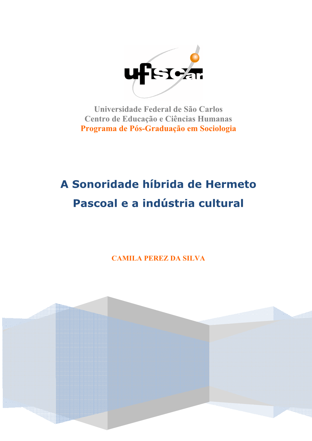 A Sonoridade Híbrida De Hermeto Pascoal E a Indústria Cultural