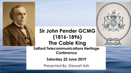 Sir John Pender GCMG (1816-1896) the Cable King