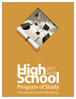 Anne Arundel County Public Schools Overall Contents Introduction This High School Program of Study Booklet Is Intended to High School Graduation Requirements