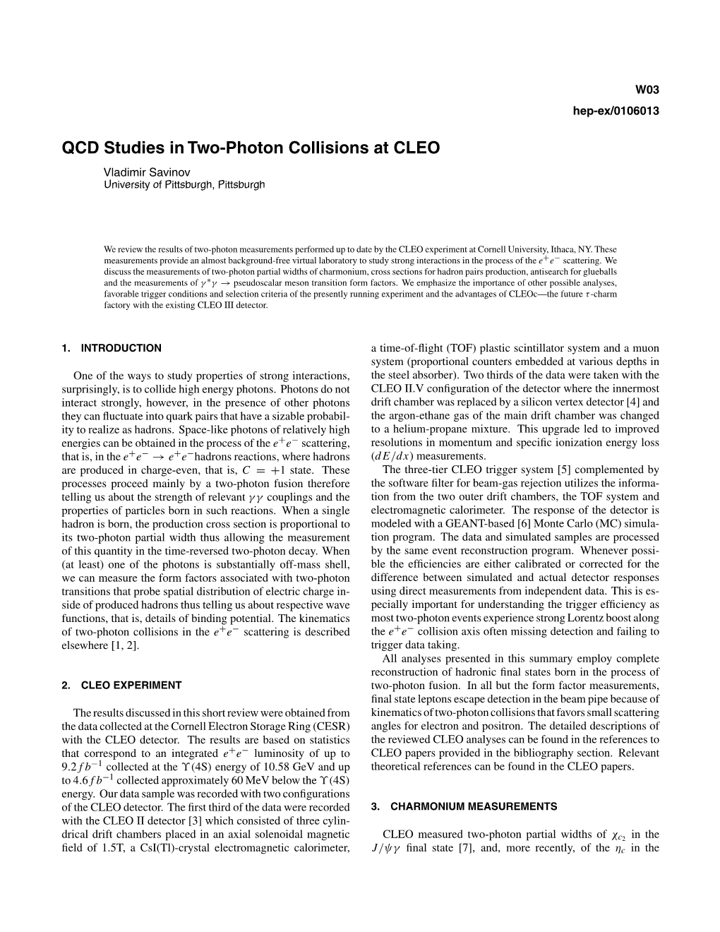 QCD Studies in Two-Photon Collisions at CLEO Vladimir Savinov University of Pittsburgh, Pittsburgh