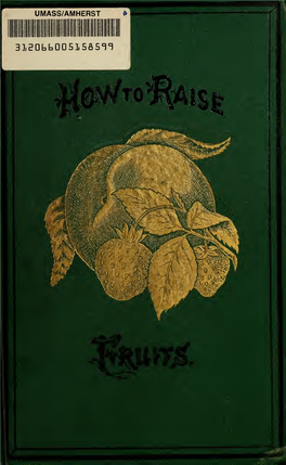 How to Raise Fruits / a Hand-Book of Fruit Culture