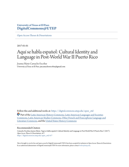 Cultural Identity and Language in Post-World War II Puerto Rico Joanna Marie Camacho Escobar University of Texas at El Paso, Jmcamachoescobar@Gmail.Com