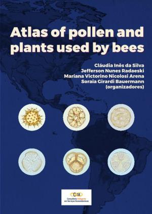 Atlas of Pollen and Plants Used by Bees