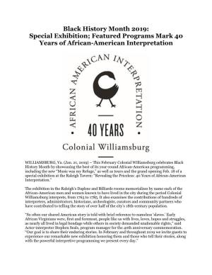 Black History Month 2019: Special Exhibition; Featured Programs Mark 40 Years of African-American Interpretation