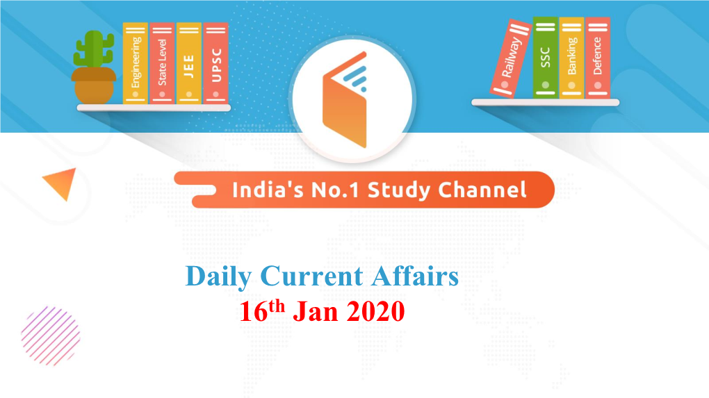 Daily Current Affairs 16Th Jan 2020 Join Telegram Group Bhunesh Sir Current Affairs