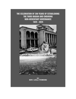 THE CELEBRATION of 200 YEARS of ESTABLISHING the THIRD IBADAN and ENDURING NON-HEREDITARY GOVERNANCE (1825 -2025) By: Esv
