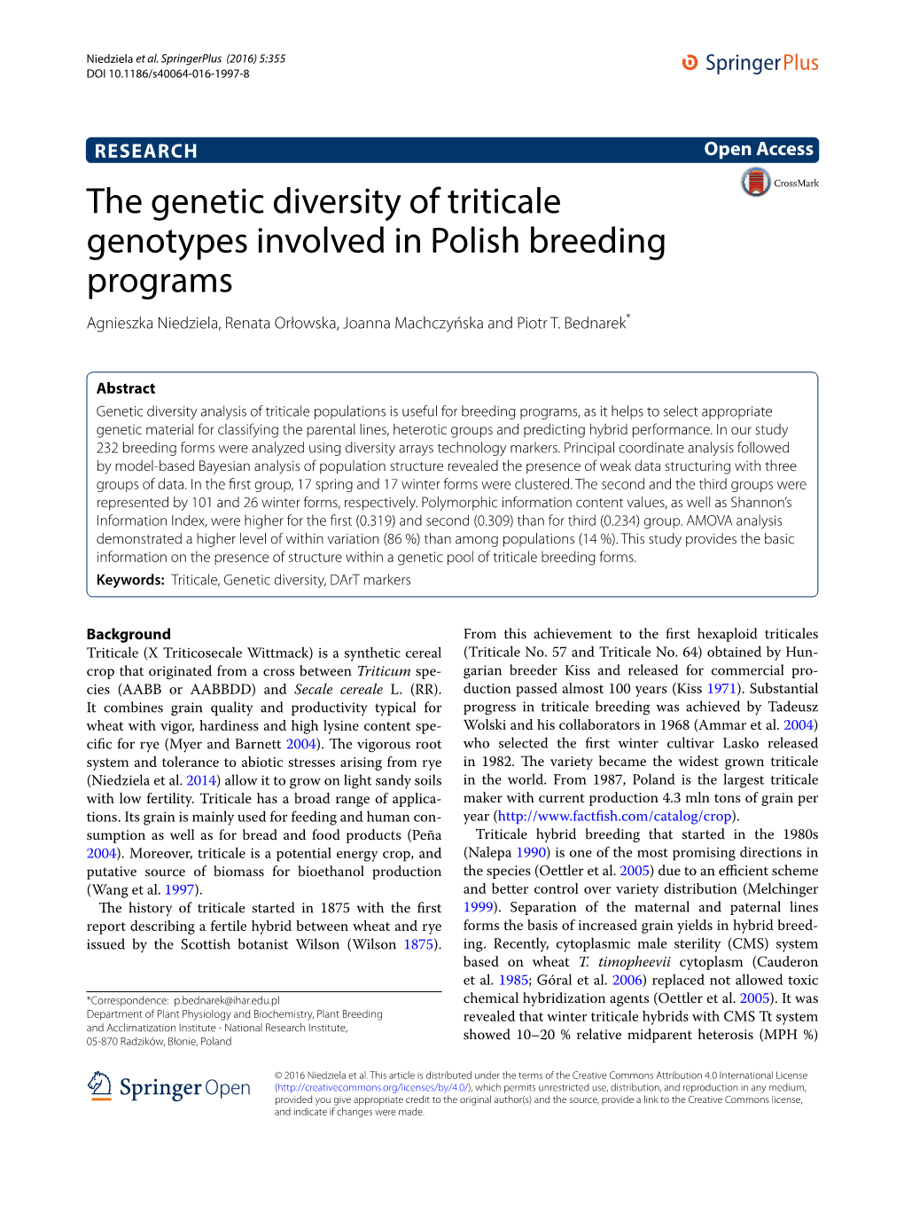 The Genetic Diversity of Triticale Genotypes Involved in Polish Breeding Programs Agnieszka Niedziela, Renata Orłowska, Joanna Machczyńska and Piotr T