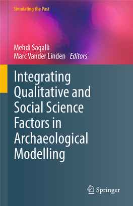 Integrating Qualitative and Social Science Factors in Archaeological Modelling Computational Social Sciences