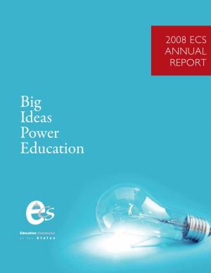 Big Ideas Power Education ECS Is the Only Nationwide, Nonpartisan Interstate Compact Devoted to Education at All Levels
