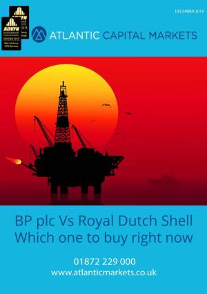 BP Plc Vs Royal Dutch Shell Which One to Buy Right Now