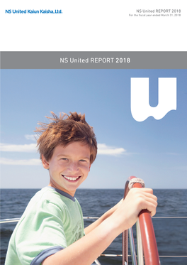 NS United REPORT 2018 for the ﬁscal Year Ended March 31, 2018