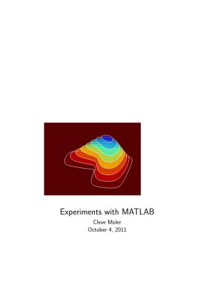 Experiments with MATLAB Cleve Moler October 4, 2011 Ii