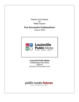 Louisville Public Media Collaboration Summary 5/23/16 by Richard Tait and Mark Fuerst