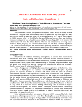 Childhood Onset Schizophrenia: Clinical Features, Course and Outcome Mamta Sood, MD, Shivanand Kattimani, MD Address for Correspondence: Dr