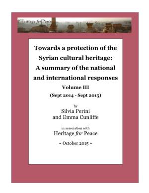Towards a Protection of the Syrian Cultural Heritage: a Summary of the National and International Responses Volume III