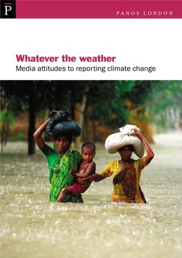 6. Whatever the Weather. Media Attitudes to Reporting Climate Change