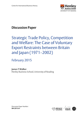 Strategic Trade Policy, Competition and Welfare: the Case of Voluntary Export Restraints Between Britain and Japan (1971–2002)