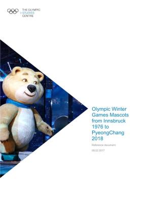 Olympic Winter Games Mascots from Innsbruck 1976 to Pyeongchang 2018 Reference Document