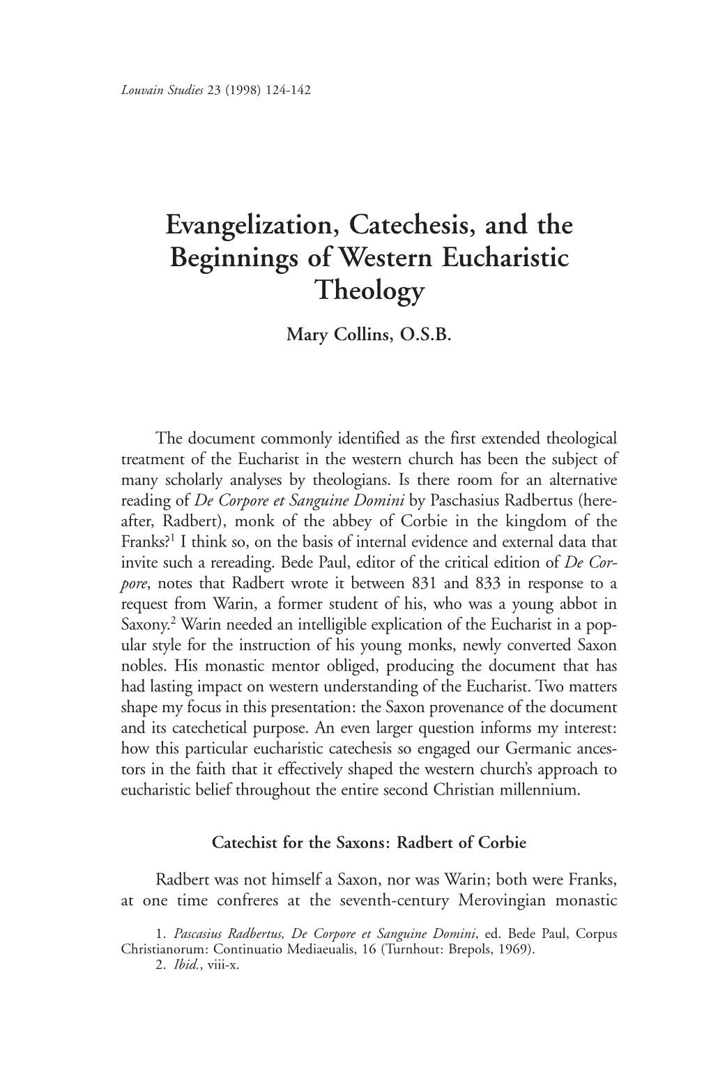 Evangelization, Catechesis, and the Beginnings of Western Eucharistic Theology Mary Collins, O.S.B