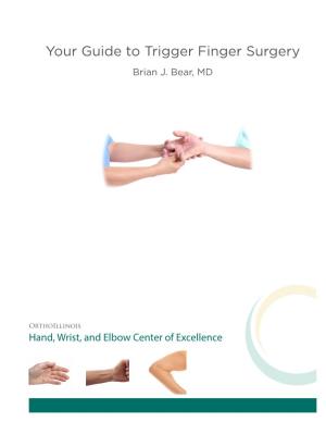 Your Guide to Trigger Finger Surgery Brian J