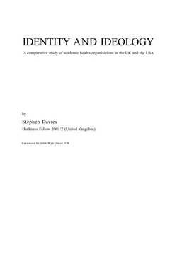IDENTITY and IDEOLOGY a Comparative Study of Academic Health Organisations in the UK and the USA