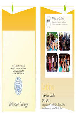 First-Year Guide 2012-2013 Presented to You by MEZCLA, Alianza, Cielito Lindo, Familia, and Latina Advisor Office