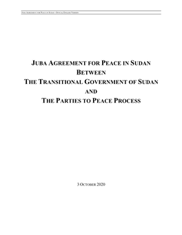 Juba Agreement for Peace in Sudan Between the Transitional Government of Sudan and the Parties to Peace Process