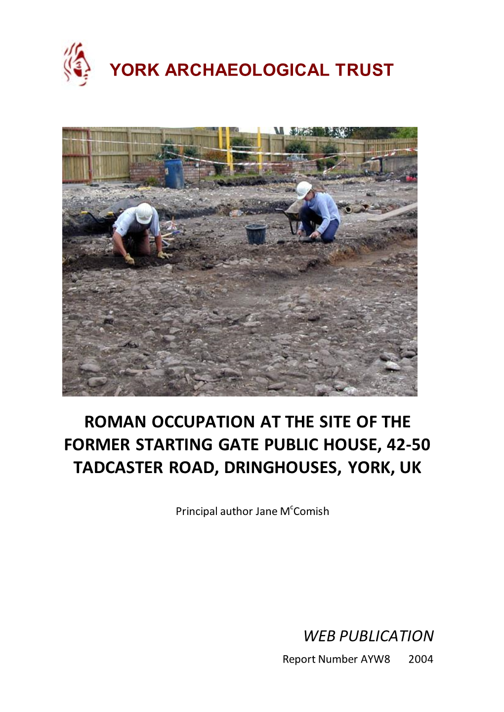 Roman Occupation at the Site of the Former Starting Gate Public House, 42-50 Tadcaster Road, Dringhouses, York, Uk