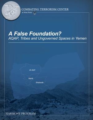 A False Foundation? AQAP, Tribes and Ungoverned Spaces in Yemen