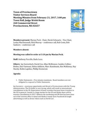 Town of Provincetown Visitor Services Board Meeting Minutes from February 21, 2017, 3:00 Pm Town Hall, Judge Welsh Room 260 Commercial Street Provincetown, MA 02657