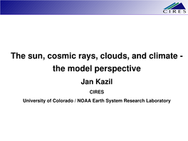 Clouds, Cosmic Rays, Solar Plasma